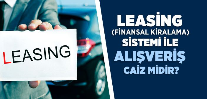 Leasing Caiz midir?