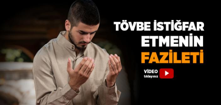 Tövbe İstiğfar Etmenin Fazileti