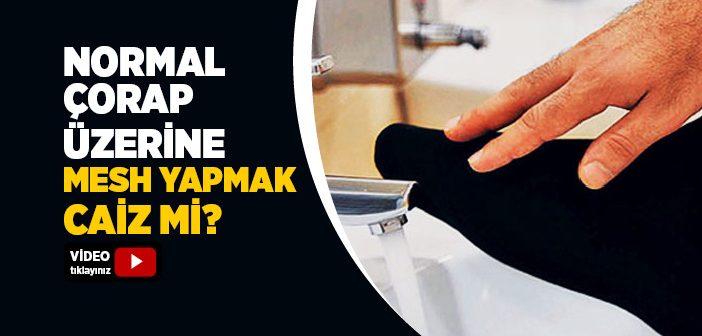 Safii Mezhebine Gore Corap Uzerine Mesh Islam Ve Ihsan