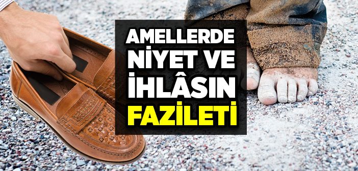 İhlas ve Niyet İle İlgili Ayet ve Hadisler