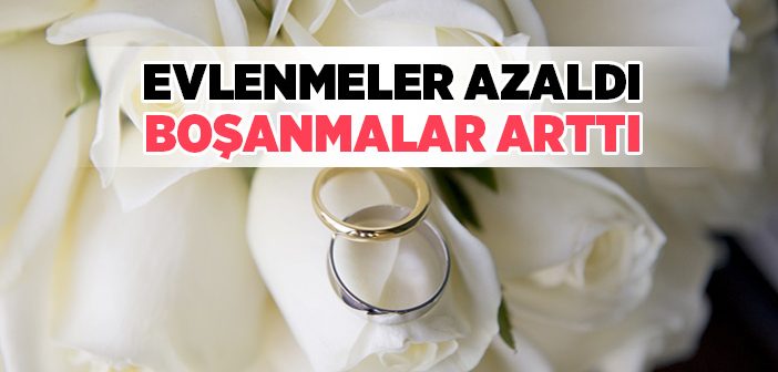 Türkiye’de Evlenme ve Boşanma İstatistikleri