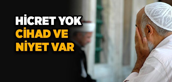 Mekke Fethinden Sonra Artık Hicret Yok Hadisi