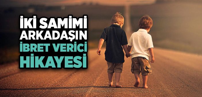 İki Arkadaşın Hikayesi