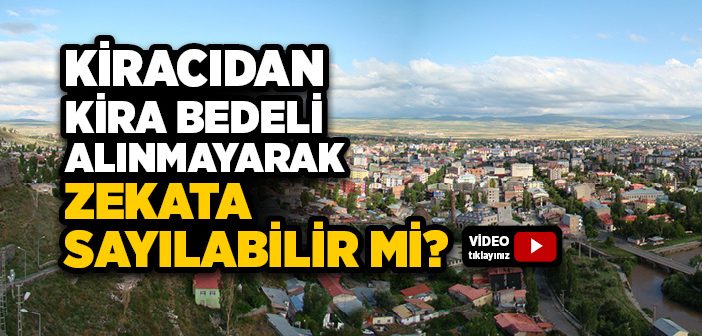 Kiracıya Zekat Verilir mi?