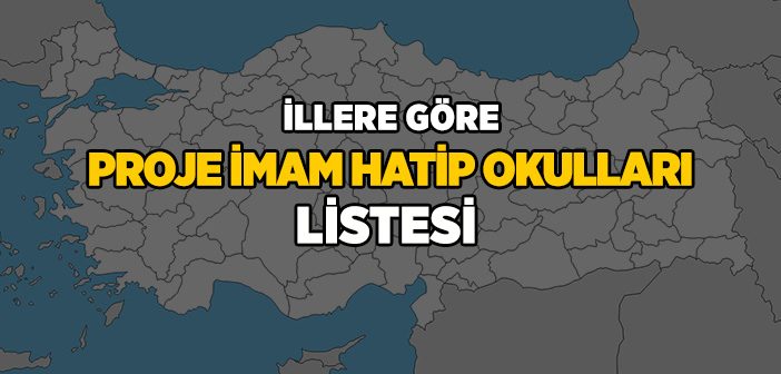 Proje İmam Hatip Okulları (Ortaokulları ve Liseleri)