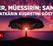 Aman Yâ Rabbi Diyeceğiniz Hayretle İzleyeceğiniz Hakikatler