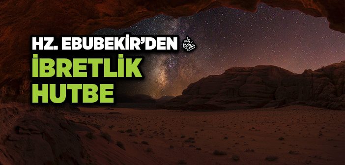 Hz. Ebubekir’in (r.a.) Hutbesi