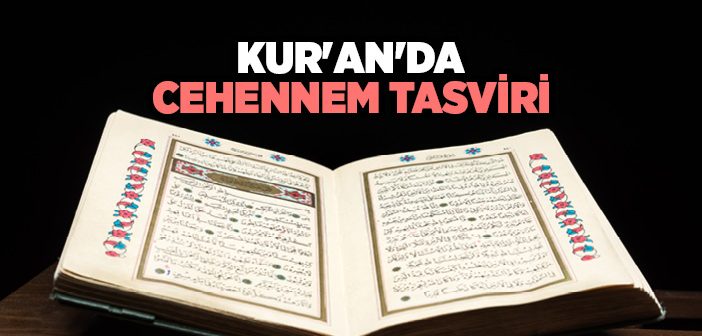 Kuran’da Cehennem Nasıl Tasvir Edilir?