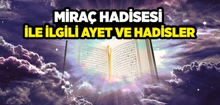 Miraç İle İlgili Ayet ve Hadisler