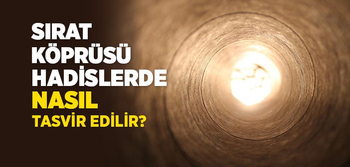 Sırat Köprüsünden Nasıl Geçilecek?