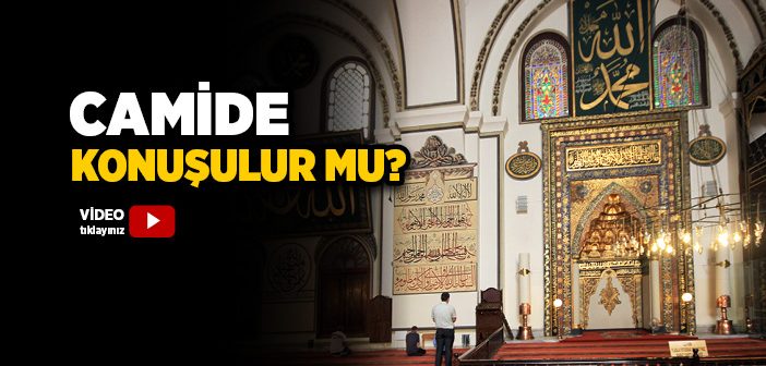 Camide Konuşmak Günah mıdır?