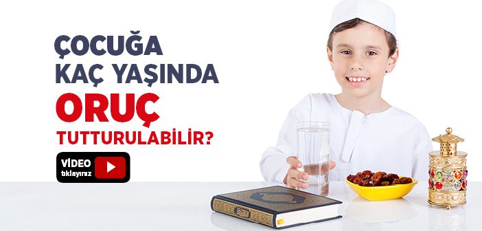 Çocuklar Oruca Nasıl Alıştırılır?