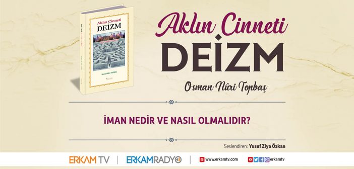 İman Nedir ve Nasıl Olmalıdır?