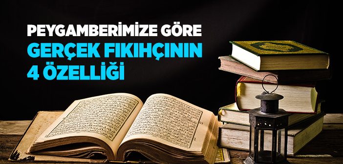 Gerçek Fakih (fıkıhçı) Kimdir?