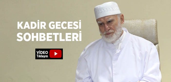 Kadir Gecesi Sohbetleri