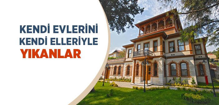 Kendi Evlerini Kendi Elleriyle Yıkanlar