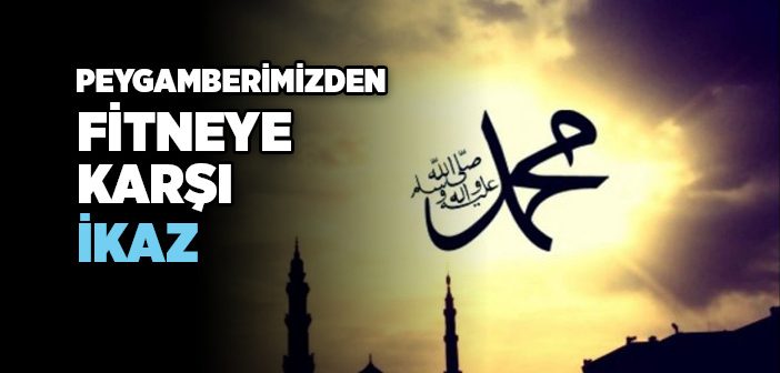 Peygamberimizin Fitneye Karşı Tutumu