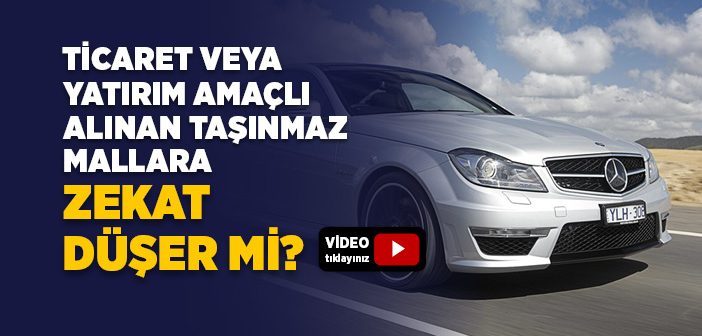 Ticaret veya Yatırım Amaçlı Alınan Taşınmaz Mallar İçin Zekat Verilir mi?