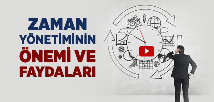 Zaman Yönetiminin Önemi ve Faydaları