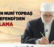 Osman Nuri Topbaş Hocaefendi'den Açıklama