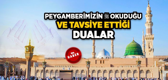 Hadislerde Geçen Dualar