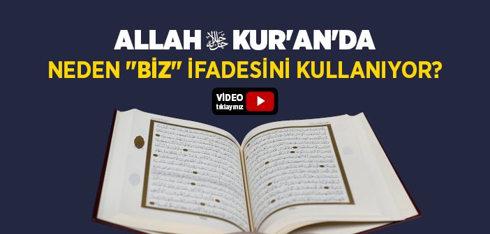 Allah Neden Biz İfadesini Kullanıyor?