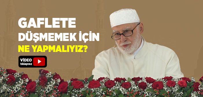 Gaflete Düşmemek İçin Ne Yapmalıyız?