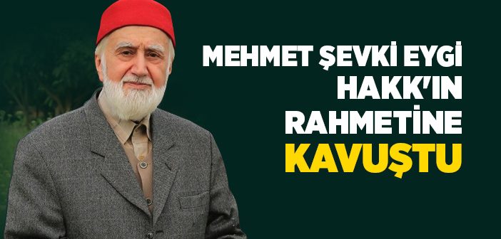 Mehmet Şevki Eygi Vefat Etti