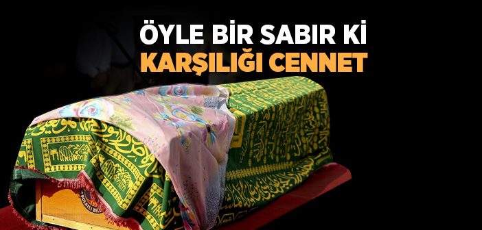 Dost Acısına Sabretmenin Mükafatı