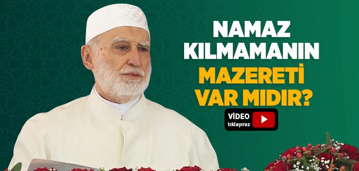 Namaz Kılmamanın Mazereti Var mıdır?