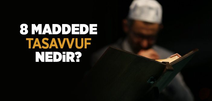 Tasavvuf Nedir, Ne Değildir?