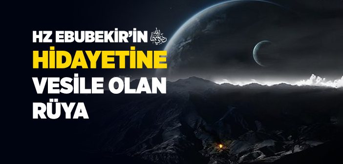 Hz Ebubekir (r.a) Nasıl Müslüman Oldu?