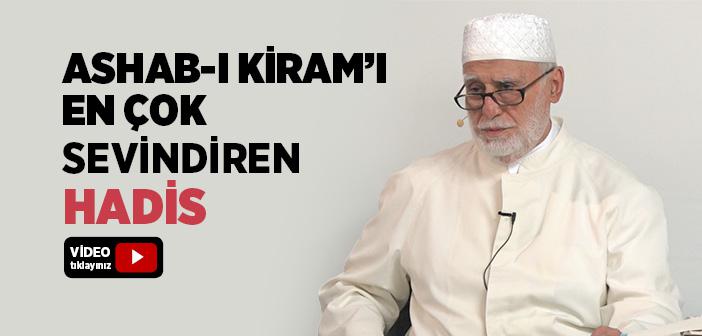 Ashab-ı Kiram’ı En Çok Sevindiren Hadis