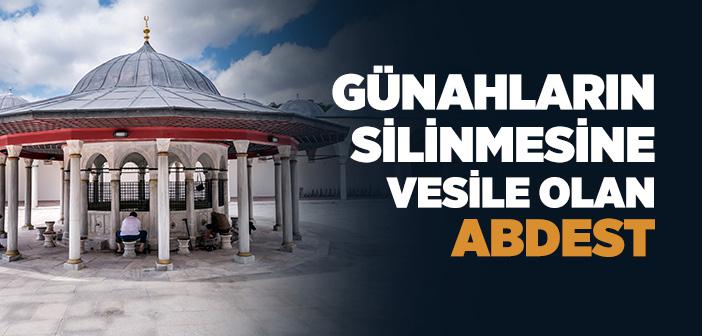 Günahların Silinmesine Vesile Olan Abdest