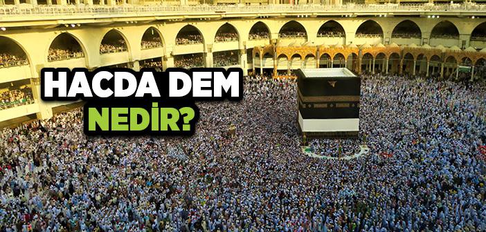 Hacda Dem Ne Demek?