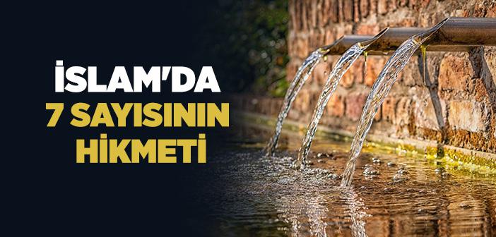 İslam'da 7 Sayısının Hikmeti Nedir?