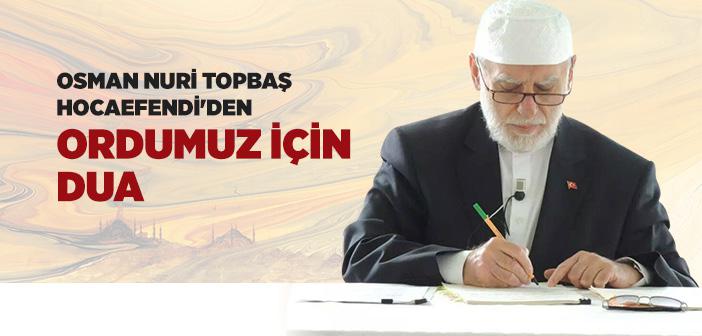 Osman Nuri Topbaş Hocaefendi'den Ordumuz İçin Dua