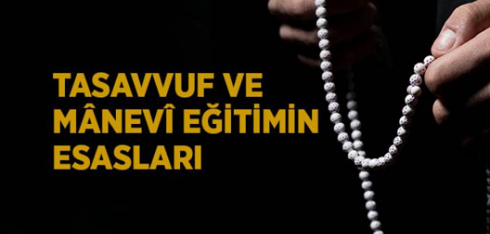 Tasavvuf ve Mânevî Eğitim