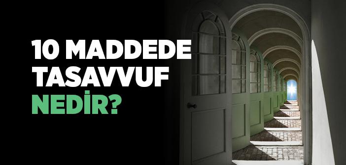 10 Maddede Tasavvuf Nedir?