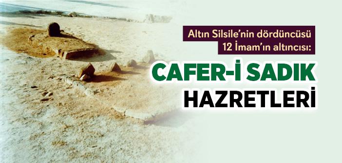 Cafer-i Sadık Hazretleri Kimdir?