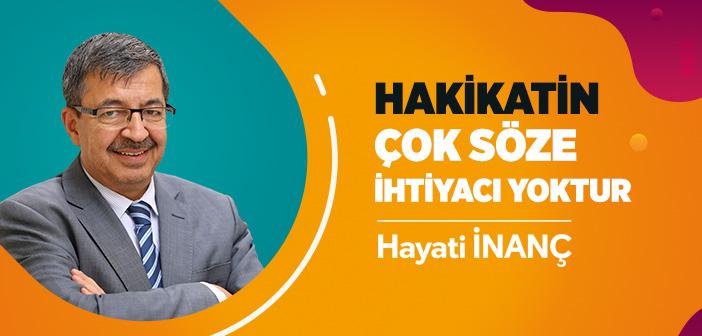 Hayati İnanç - Hakikatin Çok Söze İhtiyacı Yoktur