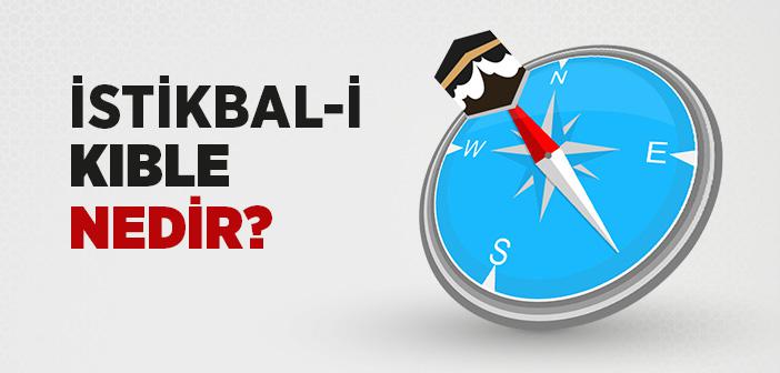 Kıble Nedir, Neresidir?