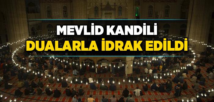 Mevlid Kandili Dualarla İdrak Edildi