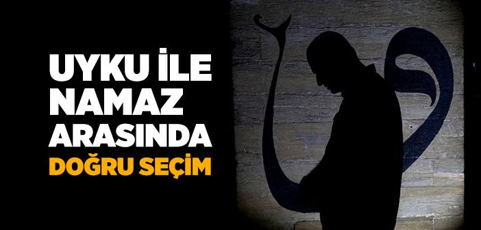 Uyku İle Namaz Arasında Doğru Seçim