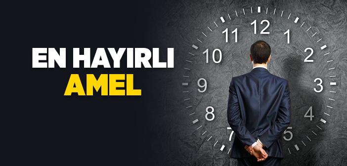 En Hayırlı Amel