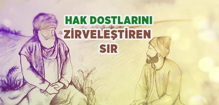 Hak Dostlarını Zirveleştiren Sır