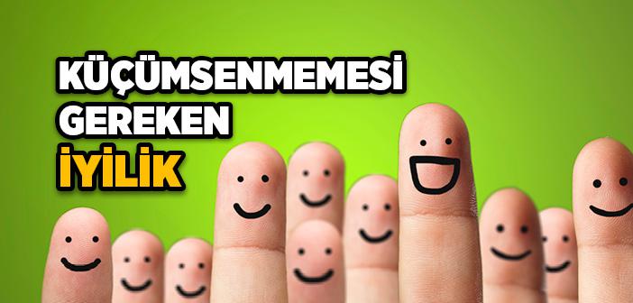 Hiçbir İyiliği Küçümseme