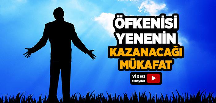 Öfkenisi Yenen Kişinin Ahirette Kazanacağı Mükafat