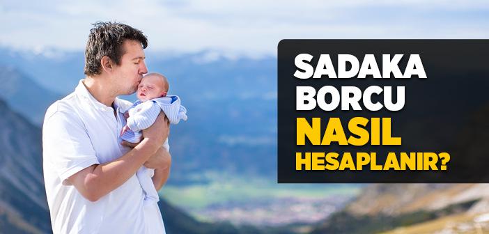 Sadaka Borcu﻿ Nasıl Hesaplanır?