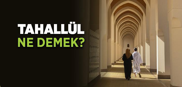 Tahallül Ne Demek?